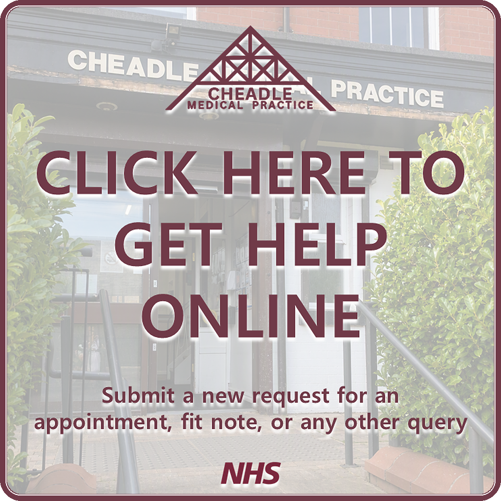 A picture of Cheadle Medical Practice. Click here to submit a new request to book a GP appointment, fit note, or any other query.